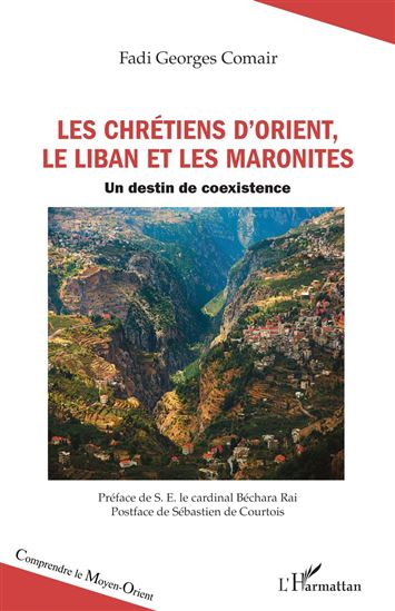 Les chrétiens d’Orient, le Liban et les maronites - FADI GEORGES COMAIR