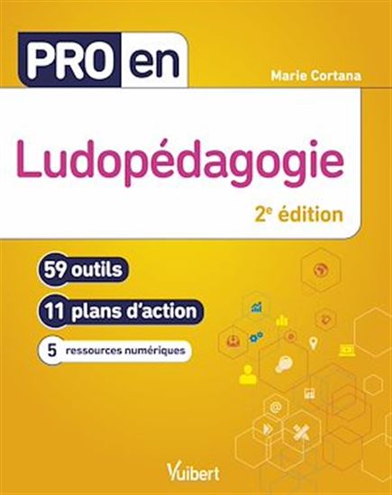 Ludopédagogie : 59 outils, 11 plans d'action, 5 ressources numériques 2e éd. - MARIE CORTANA
