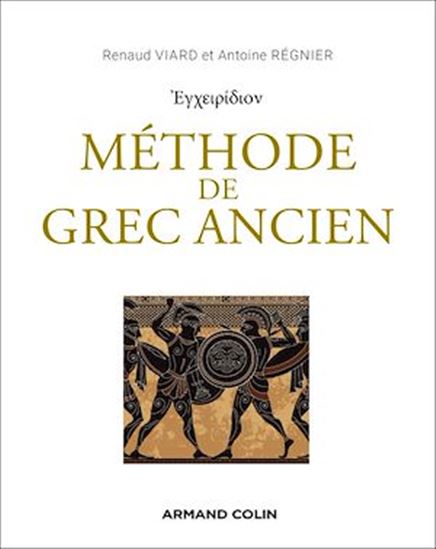 Méthode de grec ancien - RENAUD VIARD - ANTOINE RÉGNIER
