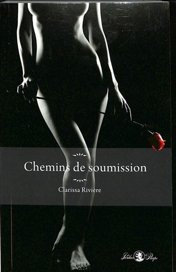 Chemins de soumission - CLARISSA RIVIÈRE