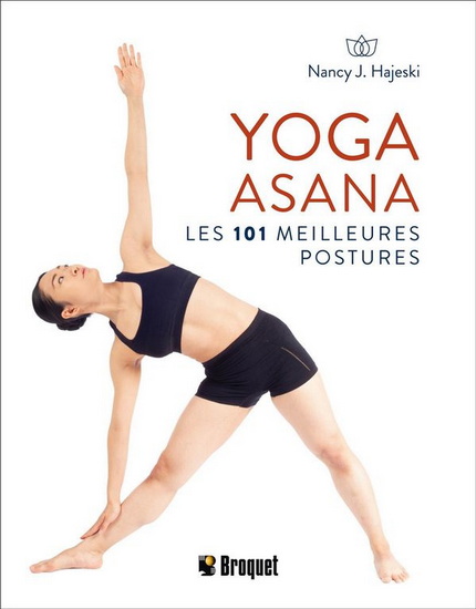 Les 101 meilleures postures de yoga asana - NANCY J HAJESKY