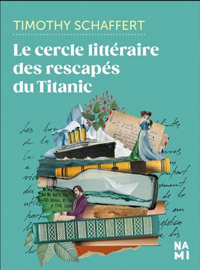 Le Cercle littéraire des rescapés du Titanic - TIMOTHY SCHAFFERT