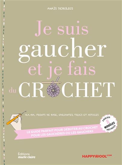 Je suis gaucher et je fais du crochet - ANAÏS DEBULOIS