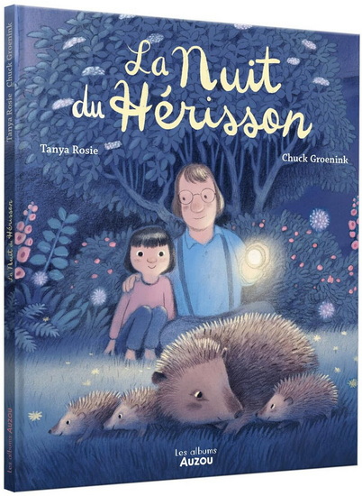 La Nuit du hérisson - TANYA ROSIE - CHUCK GROENINK