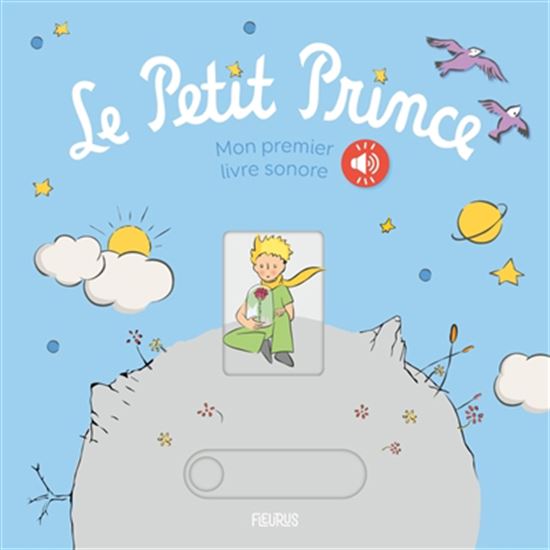 Le Petit Prince : mon premier livre sonore - ANTOINE DE SAINT-EXUPÉRY