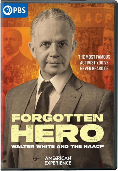 American Experience: Forgotten Hero: Walter White and the NAACP - SMAWLEY MICHELLE
