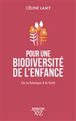 Pour une biodiversité de l'enfance : De la fabrique à la forêt - CÉLINE LAMY