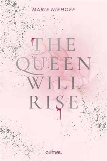 The Queen will rise - MARIE NIEHOFF