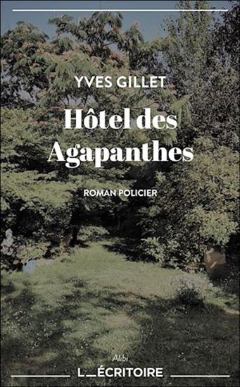 Hôtel des Agapanthes - YVES GILLET