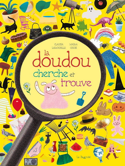 La Doudou : cherche et trouve - CLAUDIA LAROCHELLE - MAIRA CHIODI
