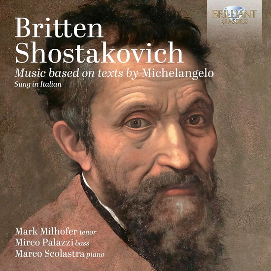 Music based on texts by Michelangelo - BENJAMIN BRITTEN - DMITRI SHOSTAKOVICH