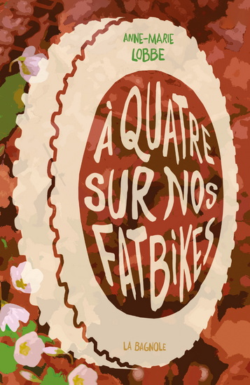 À quatre sur nos fatbikes - ANNE-MARIE LOBBE