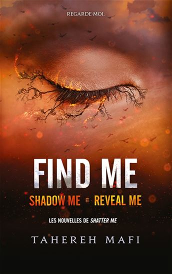 Find Me : Shadow Me et Reveal Me Éd. collector - TAHEREH MAFI