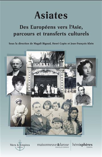 Les Asiates : rencontres coloniales et post-coloniales en Asie du Sud-Est - COLLECTIF