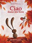 Ciao dans les bois N. éd. - SARAH KHOURY