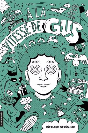 À la vitesse de Gus - RICHARD SCRIMGER