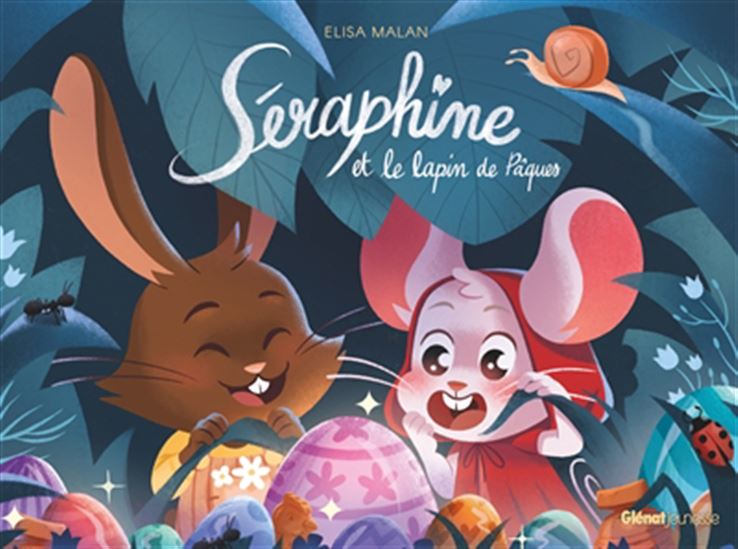 Séraphine et le lapin de Pâques - ELISA MALAN