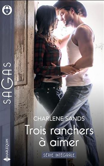 Trois ranchers à aimer - Série intégrale - CHARLENE SANDS