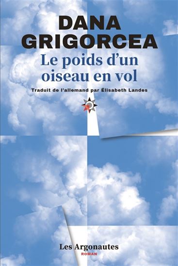 Le Poids d&#39;un oiseau en vol - DANA GRIGORCEA