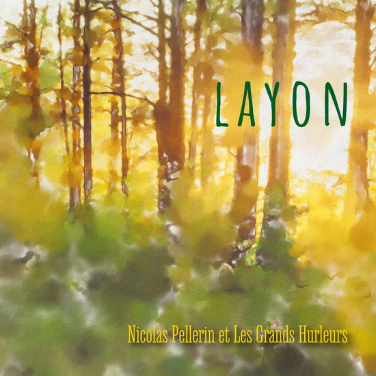 Layon - NICOLAS PELLERIN - LES GRANDS HURLEURS