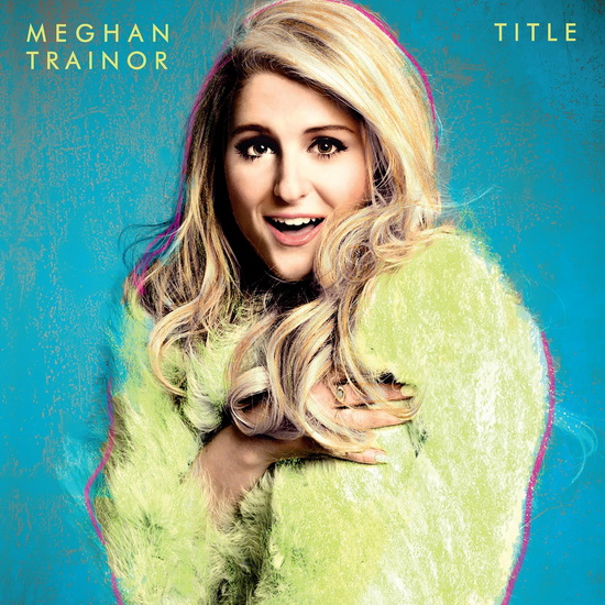 Title (10th Anniversary) - MEGHAN TRAINOR