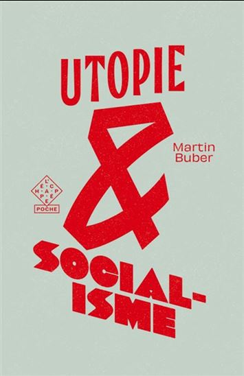 Utopie et socialisme - MARTIN BUBER
