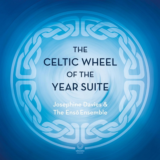 The Celtic Wheel Of The Year Suite - JOSEPHINE DAVIES