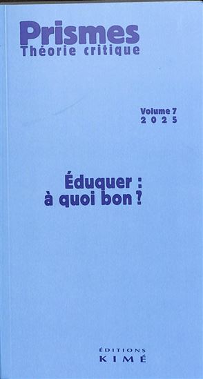 Prismes : théorie critique #07 Éduquer à l&#39;ambiguïté - COLLECTIF