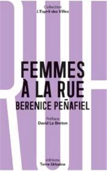 Femmes à la rue : regard d&#39;une sociologue sur les habitantes de la rue - BERENICE PENAFIEL