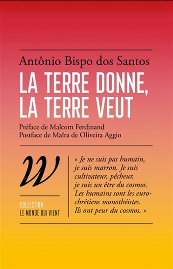 La Terre donne, la Terre veut - ANTONIO BISPO DOS SANTOS - SANTIDIO PEREIRA