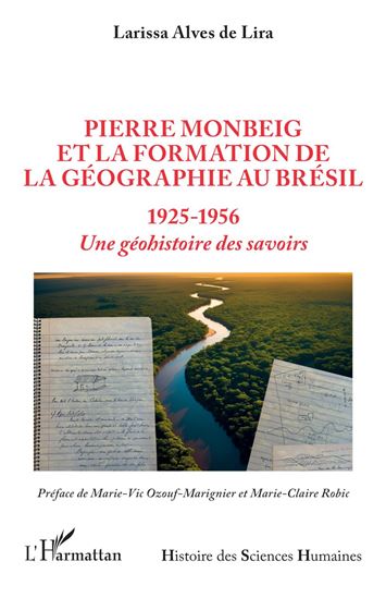 Pierre Monbeig et la formation de la géographie au Brésil - LARISSA ALVES DE LIRA