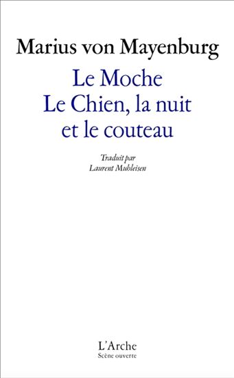 Le Moche : Le chien, la nuit et le couteau N. éd. - MARIUS VON MAYENBURG