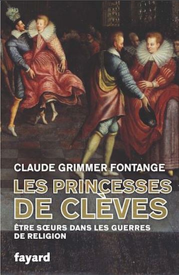 Les Princesses de Clèves - CLAUDE GRIMMER