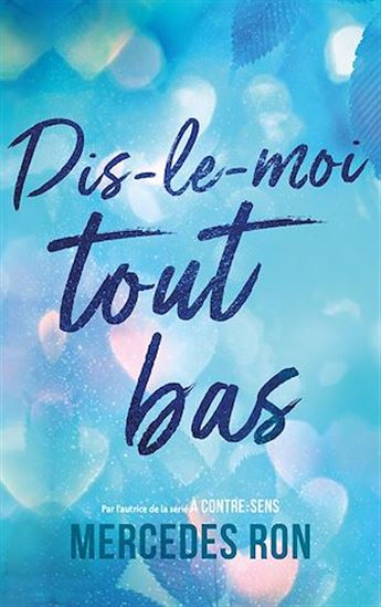 Dis-le-moi tout bas - Par l&#39;autrice du phénomène "À contre-sens" - Bientôt sur Prime Video - MERCEDES RON