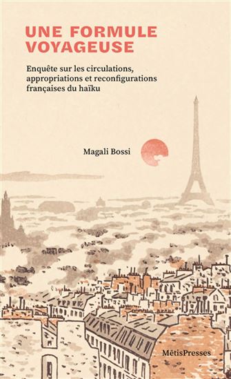 Une formule voyageuse : enquête sur les circulations, appropriations et reconfigurations - MAGALI BOSSI