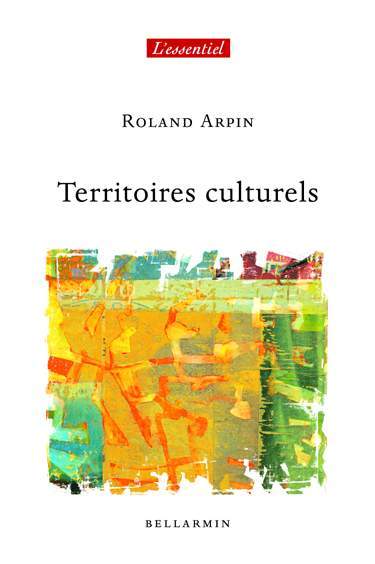 Territoires culturels - ROLAND ARPIN