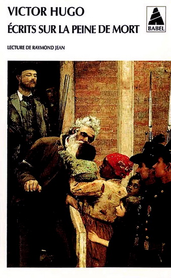 Ecrits sur la peine de mort - VICTOR HUGO