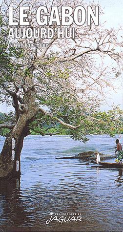 Le Gabon aujourd'hui - MYLENE REMY