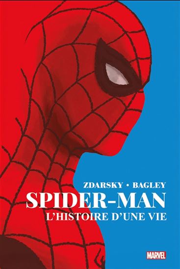 Spider-Man : l'histoire d'une vie - CHIP ZDARSKY - MARK BAGLEY