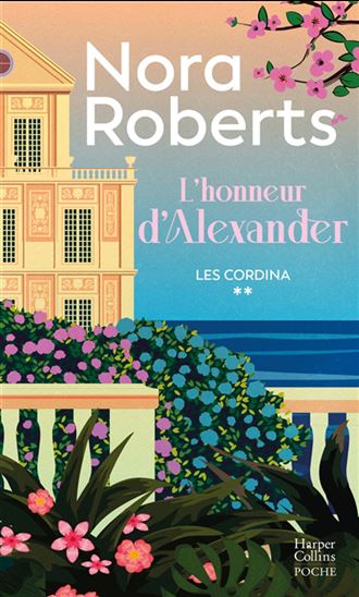 Les Cordina T.02 L&#39;honneur d&#39;Alexander - NORA ROBERTS