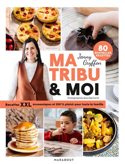 Ma tribu et moi : recettes XXL économiques 100 % plaisir pour toute la famille - JENNY GRYFFON