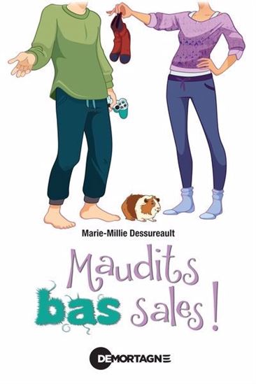 Maudits bas sales ! - MARIE-MILLIE DESSUREAULT
