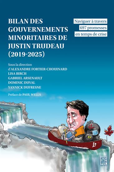 Bilan des gouvernements minoritaires de Justin Trudeau (2019-2025) : Naviguer à travers 697 promesses en temps de crise - COLLECTIF