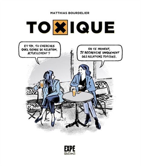 Toxique - MATTHIAS BOURDELIER
