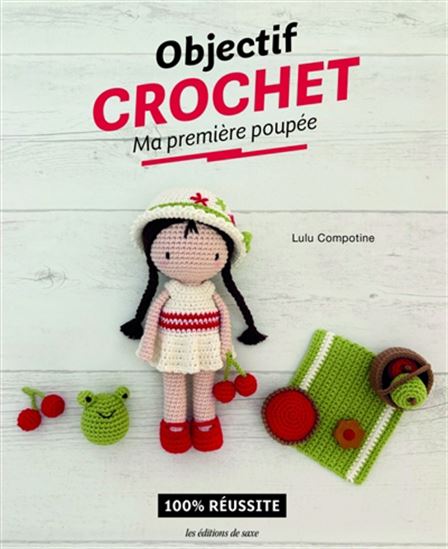 Objectif crochet : ma première poupée : 100 % réussite - LULU COMPOTINE