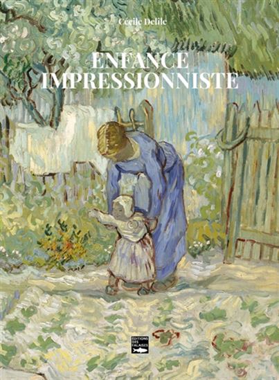 Enfance impressionniste - CÉCILE DELÎLE