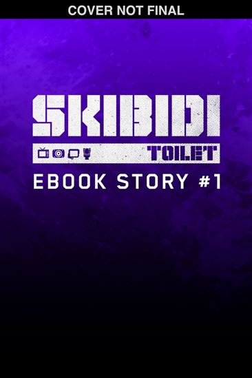 Skibidi Original Story #1 - LYNDSAY ELY