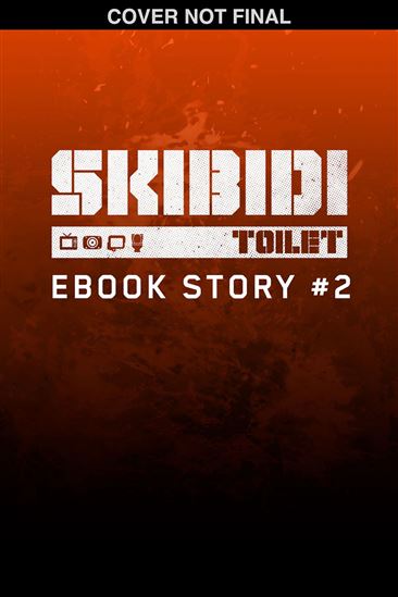 Skibidi Original Story #2 - LYNDSAY ELY