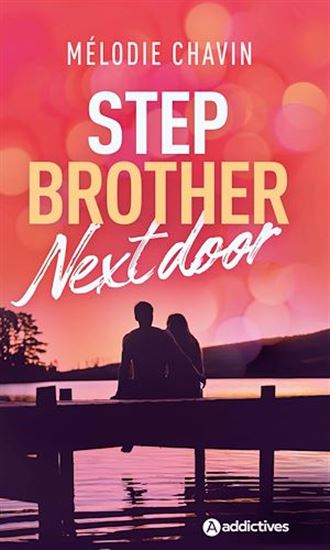 Stepbrother next door - MÉLODIE CHAVIN
