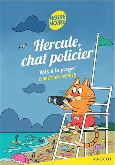 Hercule, chat policier - Tome 13, Vols à la plage ! - CHRISTIAN GRENIER
